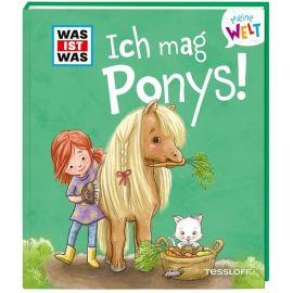 WAS IST WAS Meine Welt Band 7 Ich mag Ponys!