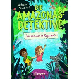 Die Amazonas-Detektive (Band 3) - Spurensuche im Regenwald
