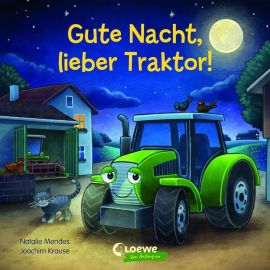 Gute Nacht, lieber Traktor!
