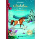Glöckchen, das Weihnachtspony - Ein magisches Winterwunder