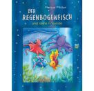 Der Regenbogenfisch und seine Freunde