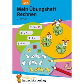Mein Übungsheft Rechnen - 2. Klasse. Ab 7 Jahre.