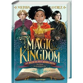 Magic Kingdom. Im Reich der Märchen, Band 1: Der Fluch der dreizehnten Fee (Abenteuerliche, humorvolle Märchen-Fantasy