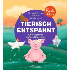 FamilyFlow. Tierisch entspannt. Eine Kinderyogareise auf den Bauernhof