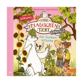 CD Die Schule der magischen Tiere ermittelt - Hörspiele 5: Der Gurkenschurke