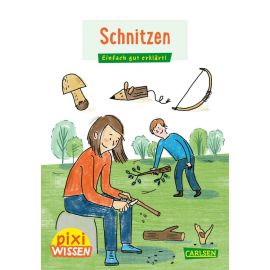 Pixi Wissen 114: Schnitzen