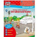 WAS IST WAS Junior-Mitmachheft Sicher unterwegs im Straßenverkehr