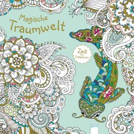 van den Berg, Masja: Zeit zum Entspannen  Magische Traumwelt
