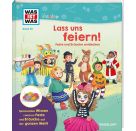 WAS IST WAS Junior Band 39 Lass uns feiern! Feste und Bräuche entdecken