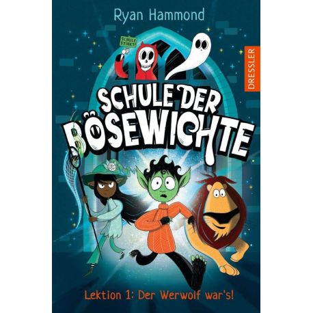 Schule der Bösewichte 1. Lektion 1: Der Werwolf war s!