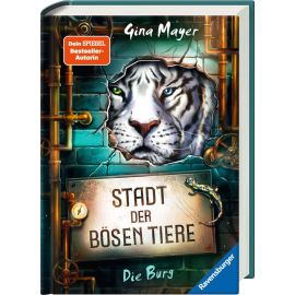 Stadt der bösen Tiere, Band 1: Die Burg (Tier-Fantasy ab 10 Jahre von Bestseller-Autorin Gina Mayer)