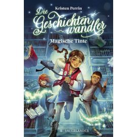 Die Geschichtenwandler   Magische Tinte