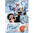 Die Erfinder-Bande 2. Ein Werkzeug für alle Fälle!