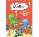 Fit für Mathe 1. Klasse. Mein 5-Minuten-Block