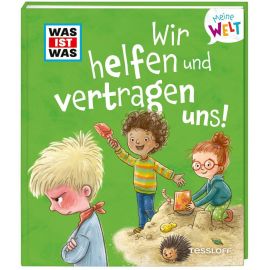 WAS IST WAS Meine Welt Band 11, Wir helfen und vertragen uns!