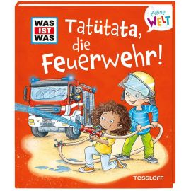 WAS IST WAS Meine Welt Band 12 Tatütata, die Feuerwehr!