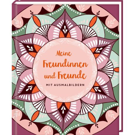 Freundebuch: Mit Ausmalbildern - Meine Freundinnen u.Freunde