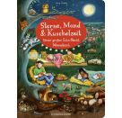 Sterne, Mond und Kuschelzeit. Unser großes Gute-Nacht-Wimmelbuch