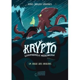 Krypto - Geheimnisvolle Meereswesen (Band 2) - Im Auge des Orkans