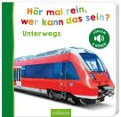 Hör mal rein, wer kann das sein? – Unterwegs