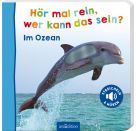 Hör mal rein, wer kann das sein? – Im Ozean