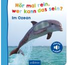Hör mal rein, wer kann das sein? – Im Ozean