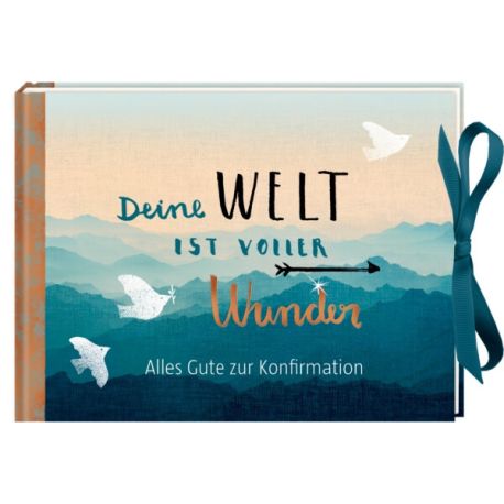 Deine Welt ist voller Wunder (Geldkuv.-Geschenkb. Konfirm.)