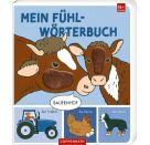 Mein erstes Fühl-Wörterbuch: Bauernhof (Fühlen & begreifen)