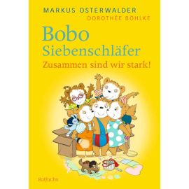 Bobo Siebenschläfer: Zusammen sind wir stark!
