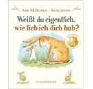 Weißt du eigentlich, wie lieb ich dich hab?