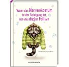 Heitere Gesch.: Wenn das Nervenkostüm in der Reinigung ist ...