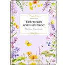 Schöner lesen! No.42: Farbenpracht & Blütenzauber - M.Bastin