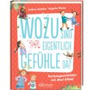 Wozu sind eigentlich Gefühle da?