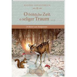 O fröhliche Zeit, o seliger Traum..., Kl.Adv.kal.buch (Behr)
