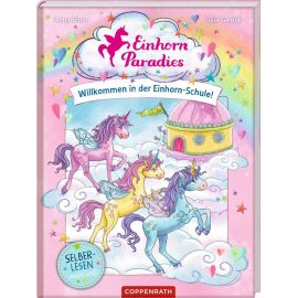 Einhorn-Parad.(Band1 Leseanf.) - Willkommen i.d. Einh.-Schule