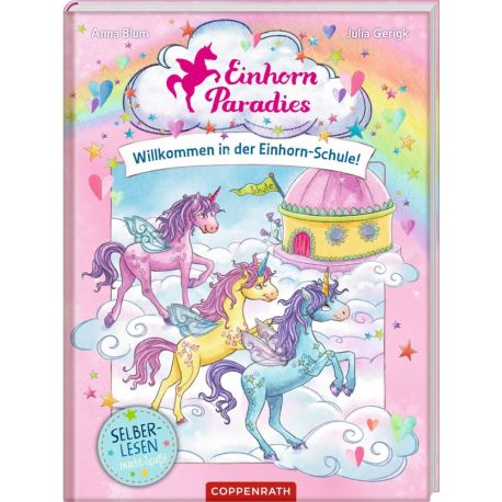 Einhorn-Parad.(Band1 Leseanf.) - Willkommen i.d. Einh.-Schule