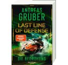 Last Line of Defense, Band 2: Die Bedrohung. Action-Thriller von Nr. 1 SPIEGEL Bestseller-Autor Andreas Gruber!