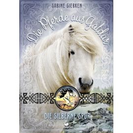 Die Pferde aus Galdur - Die silberne Spur