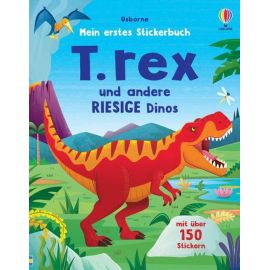 Mein erstes Stickerbuch: T. rex und andere RIESIGE Dinos