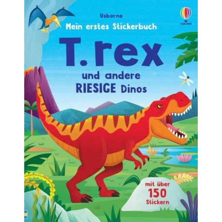 Mein erstes Stickerbuch: T. rex und andere RIESIGE Dinos