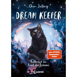 Dream Keeper (Band 1) - Aufbruch ins Reich der Träume