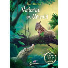Das geheime Leben der Tiere (Dschungel) - Verloren im Urwald
