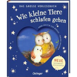Wie kleine Tiere schlafen gehen. Das große Vorlesebuch