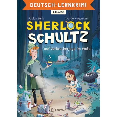 Deutsch-Lernkrimi - Sherlock Schultz auf Verbrecherjagd im Wald