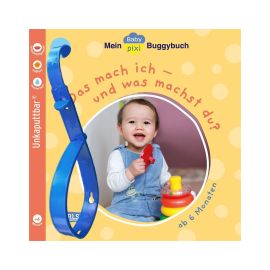 Baby Pixi (unkaputtbar) 159: Mein Baby-Pixi-Buggybuch: Das mach ich ... und was machst du?