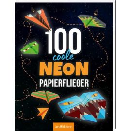 100 coole Neon-Papierflieger 100 coole Neon-Papierflieger