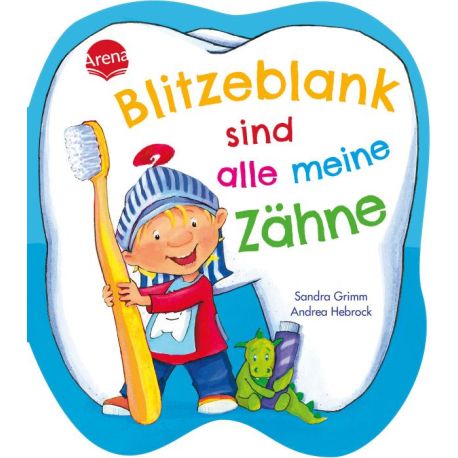 Grimm, Sandra Hebrock, Andrea: Blitzeblank sind alle meine Zähne