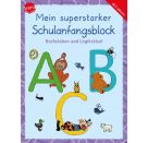 Barnhusen, Friederike Pätz, Christine: Mein superstarker Schulanfangsblock – Buchstaben und Logikrätsel