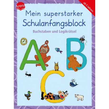 Barnhusen, Friederike Pätz, Christine: Mein superstarker Schulanfangsblock – Buchstaben und Logikrätsel