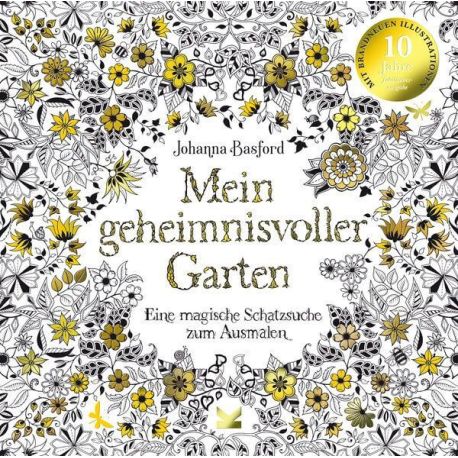 Mein geheimnisvoller Garten (Malbuch). Jubiläumsausgabe mit neuen Illustrationen